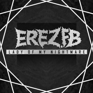 Erez.Fb  Lady of My Nightmare (2017) Album Info
