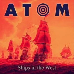 Atom  Ships in the West (2017) Album Info