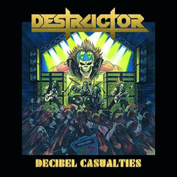 Destructor - Decibel Casualties (2017) Album Info
