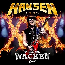 Hansen & Friends - Thank You Wacken (2017) Album Info