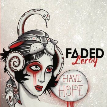 Faded Leroy - Have Hope (2017) Album Info