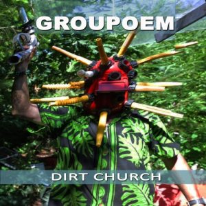 Groupoem  Dirt Church (2017) Album Info