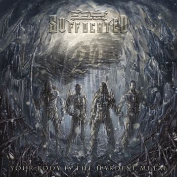 Suffocated - Your Body Is the Hardest Metal (2017)