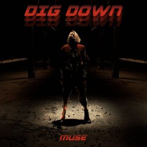 Muse – Dig Down (Single) (2017) Album Info