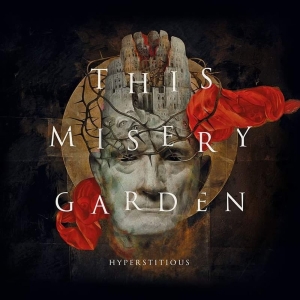 This Misery Garden - Hyperstitious (2017) Album Info