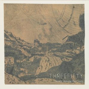 Threefifty  Gently Among the Coals (2017) Album Info