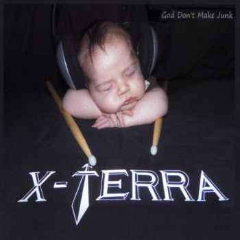 X-Terra - God Don't Make Junk (2017) Album Info