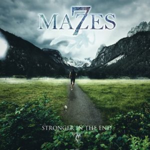 7 Mazes  Stronger in the End (2017) Album Info