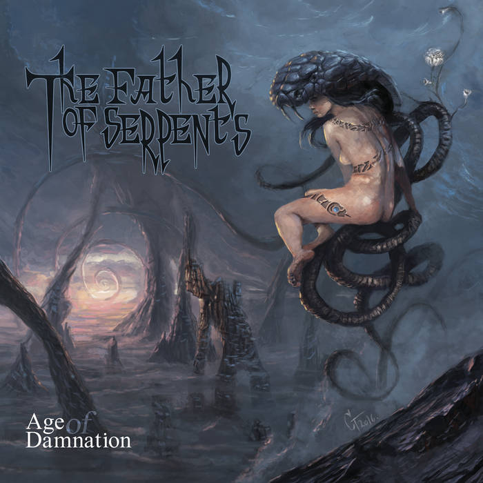 The Father Of Serpents - Age Of Damnation (2017) Album Info