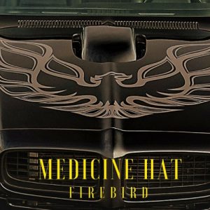 Medicine Hat  Firebird (2017) Album Info