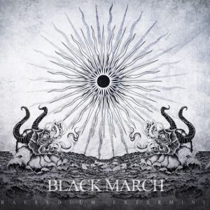 Black March  Praeludium Exterminii (2017) Album Info