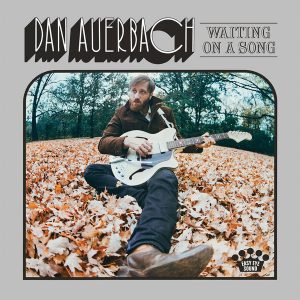 Dan Auerbach  Waiting on a Song (2017) Album Info