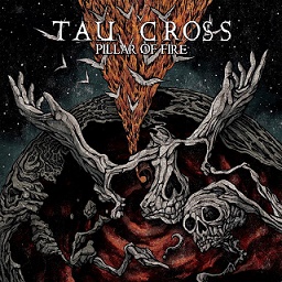Tau Cross - Pillar of Fire (2017) Album Info