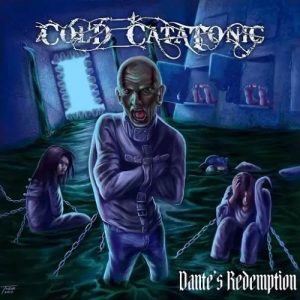 Cold Catatonic  Dantes Redemption (2017) Album Info