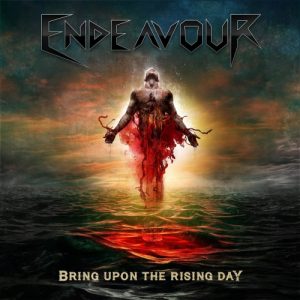 Endeavour  Bring Upon the Rising Day (2017) Album Info