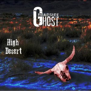 Roadside Ghost  High Desert (2017) Album Info