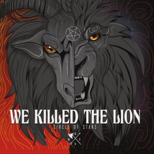 We Killed the Lion  Circle of Stars (2017) Album Info