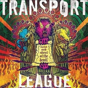Transport League - Twist and Shout at the Devil (2017) Album Info