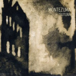 Montezuma  Sutura (2017) Album Info