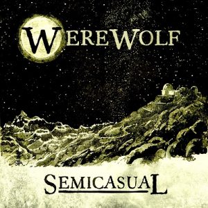 Semicasual  Werewolf (2017) Album Info