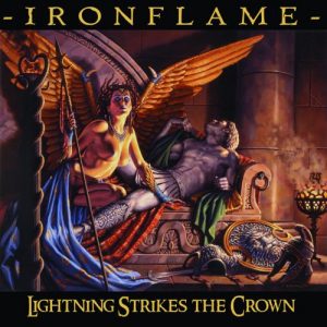 Ironflame – Lightning Strikes the Crown (2017) Album Info