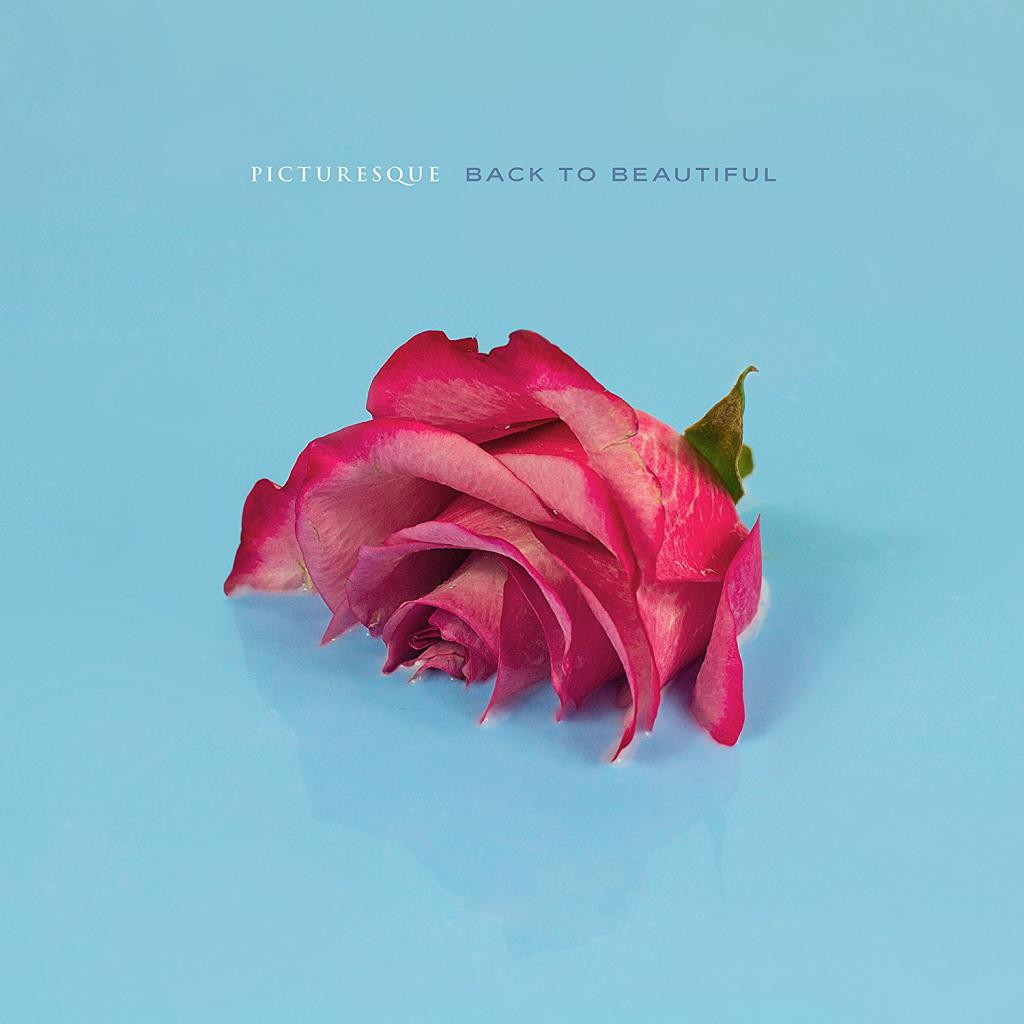 Picturesque - Back To Beautiful (2017) Album Info