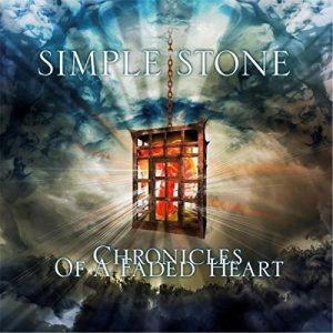 Simple Stone  Chronicles Of A Faded Heart (2017) Album Info