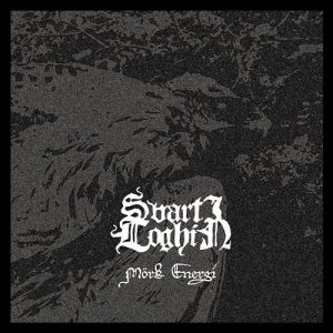 Svarti Loghin  M&#246;rk Energi (2017) Album Info