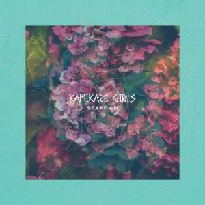 Kamikaze Girls  Seafoam (2017) Album Info