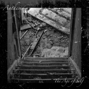 Anthesis  The Age of Self (2017) Album Info