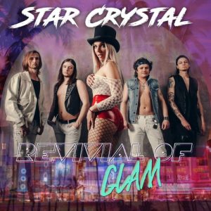 Star Crystal  Revival of Glam (2017) Album Info