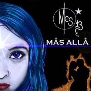 Mes 13  M&#225;s All&#225; (2017) Album Info