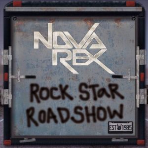 Nova Rex  Rock Star Roadshow (2017) Album Info