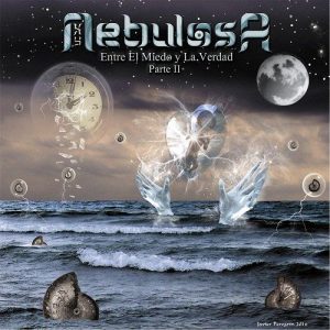 Nebulosa XY  Entre El Miedo Y La Verdad, Vol. 2 (2017) Album Info