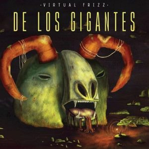 Virtual Frizz  De Los Gigantes (2017) Album Info