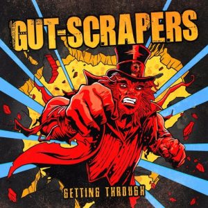 Gut-Scrapers  Getting Through (2017) Album Info