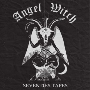 Angel Witch – Seventies Tapes (2017)