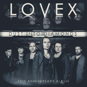 Lovex  Dust Into Diamonds (10th Anniversary Album) (2017) Album Info