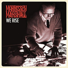 Morrissey And Marshall  We Rise (2017) Album Info