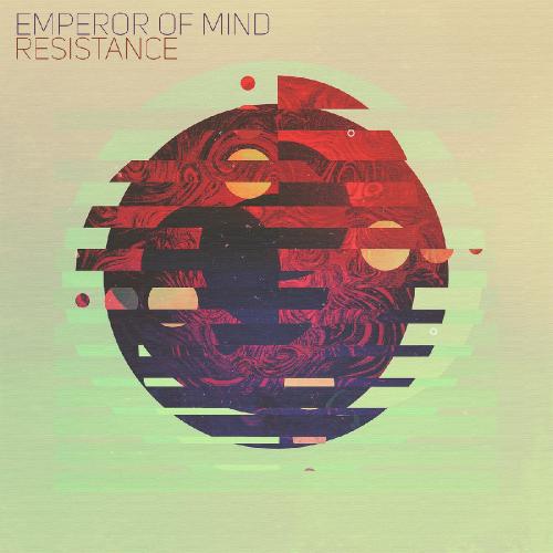 Emperor Of Mind - Resistance (2017) Album Info