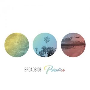 Broadside  Paradise (2017) Album Info