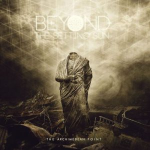 Beyond the Setting Sun  The Archimedean Point (2017) Album Info