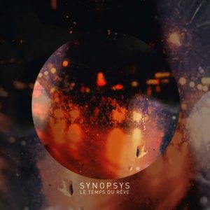 SynopsyS  Le Temps Du R&#234;ve (2017)