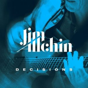 Jim Allchin  Decisions (2017) Album Info