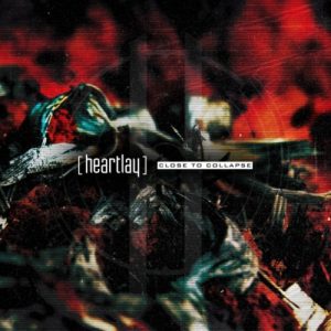 Heartlay  Close to Collapse (2017) Album Info