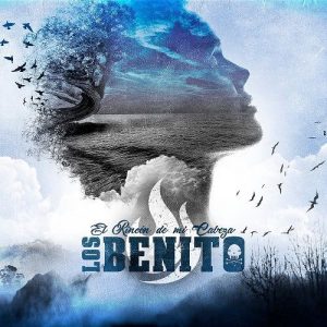 Los Benito  El Rinc&#243;n De Mi Cabeza (2017) Album Info