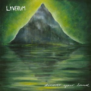 Liverum  Discover Your Land (2017) Album Info