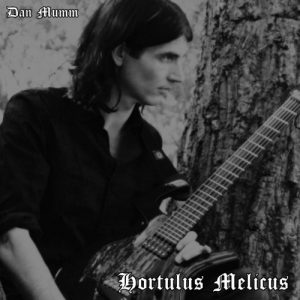 Dan Mumm  Hortulus Melicus (2017) Album Info