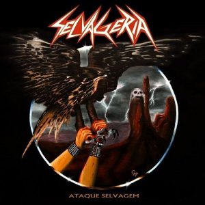 Selvageria  Ataque Selvagem (2017) Album Info