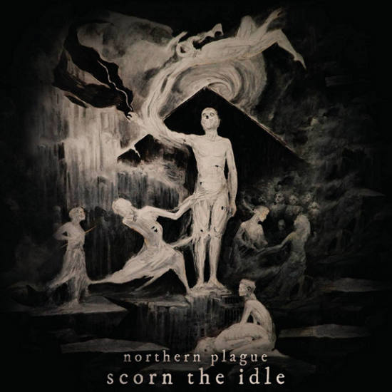Northern Plague - Scorn the Idle (2017) Album Info